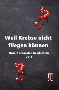 Weil Krebse nicht fliegen können, 290 Seiten, Preis: 9,90 Euro, ISBN: 978-3-9820122-1-6
