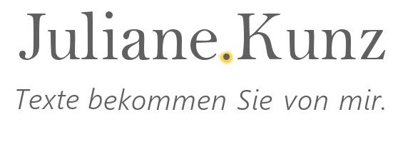 Juliane Kunz – Texte bekommen Sie von mir